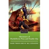The Adventures of Huckleberry Finn and Zombie Jim (Blood Enriched Classics)
