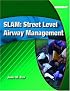 SLAM: Street Level Airway Management