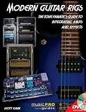 Modern Guitar Rigs - The Tone Fanatic's Guide to Integrating Amps and Effects (Music Pro Guides)