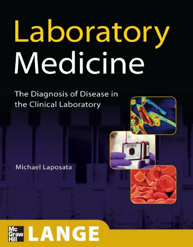 Laboratory Medicine: The Diagnosis of Disease in the Clinical Laboratory (Lange Basic Science)