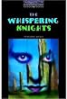 The Oxford Bookworms Library: Stage 4: 1,400 Headwords: The Whispering Knights (Oxford Bookworms ELT)