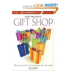 Start and Run a Gift Shop: What You Need to Do to Turn Your Idea into Reality (Small Business Start Ups) (How to Books: Small Business Start-Ups)