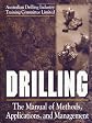 Drilling: The Manual of Methods, Applications, and Management