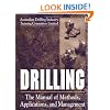 Drilling: The Manual of Methods, Applications, and Management