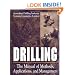 Drilling: The Manual of Methods, Applications, and Management