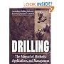 Drilling: The Manual of Methods, Applications, and Management