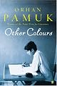 Other Colours: Essays and a Story
