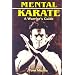 Mental Karate: A Warrior's Guide