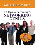 101 Tips to Becoming A Networking Genius. 2nd Edition