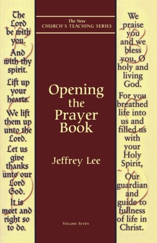 Opening the Prayer Book (New Church's Teaching Series)