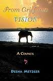 From Grief Into Vision: A Council