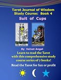 Tarot Journal of Wisdom Study Course:  Book 4: Suit of Cups