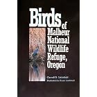 Birds of Malheur National Wildlife Refuge, Oregon by Carroll D. Littlefield and Susan Lindstedt