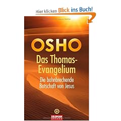 Das Thomas-Evangelium: Die bahnbrechende Botschaft von Jesus