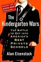 The Kindergarten Wars: The Battle to Get into America's Best Private Schools