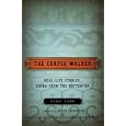 The Corpse Walker: Real Life Stories: China from the Bottom Up