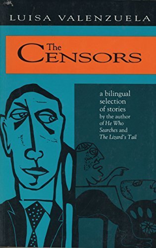 The Censors: A Bilingual Selection of Stories by Luisa Valenzuela (1995-07-01)