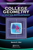 College Geometry: A Unified Development (Textbooks in Mathematics)