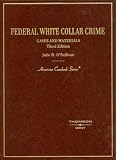 Federal White Collar Crime: Cases and Materials (American Casebook) image