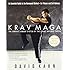 Krav Maga: An Essential Guide to the Renowned Method--for Fitness and Self-Defense