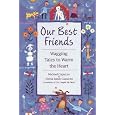 Our Best Friends: Wagging Tales to Warm the Heart