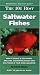 The 101 Best Saltwater Fishes: How to Choose & Keep Hardy, Brilliant, Fascinating Species That Will Thrive in Your Home Aquarium (Adventurous Aquarist Guides)