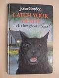 Catch your death and other ghost stories