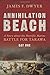 Annihilation Beach: A Story about the Horrific Marine Battle for Tarawa: Day One
