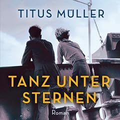 Tanz unter Sternen (ungek�rzte Lesung)