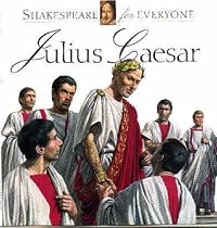 Julius Caesar (Shakespeare for Everyone)