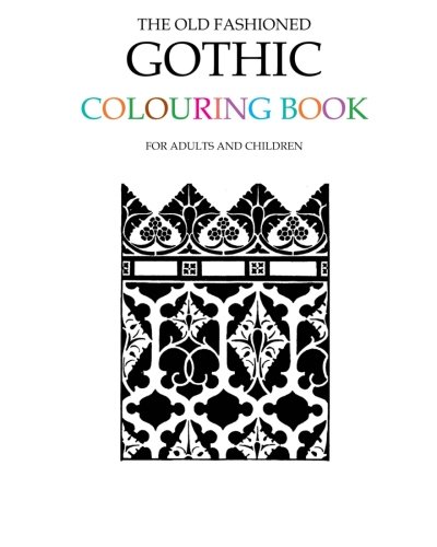 The Old Fashioned Gothic Colouring Book