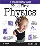 Head First Physics: A learner’s companion to mechanics and practical physics (AP Physics B – Advanced Placement)