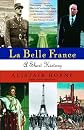 La Belle France: A Short History