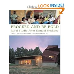 Proceed and be Bold: Rural Studio After Samuel Mockbee