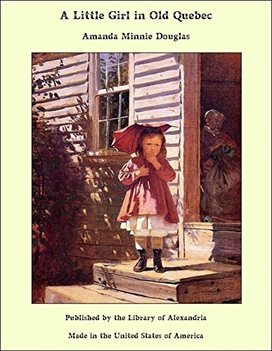 A Little Girl in Old Quebec