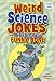Weird Science Jokes to Tickle Your Funny Bone (Funny Bone Jokes)