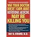 What Your Doctor Doesn't Know About Nutritional Medicine May Be Killing You