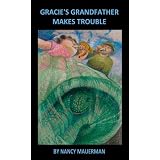 Gracie's Grandfather Makes Trouble