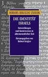 Produkt-Bild: Die Identit&auml;t Israels: Entwicklungen und Kontroversen in alttestamentlicher Zeit (Herders biblische Studien)