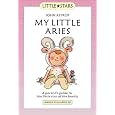 My Little Aries: A Parents Guide to the Little Star of the Family  Little Stars  