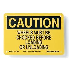Brady 116237 10" Width x 7" Height B-563 Plastic, Black On Yellow Color Sustainable Safety Sign, Legend "Caution Wheels Must Be Chocked Before Loading Or Unloading"