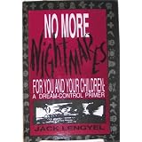 No More Nightmares for You and Your Children: A Dream-Control Primer