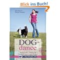 Dogdance: Erfolgreiches Training f�r Einsteiger und Fortgeschrittene