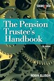 The pension trustee's handbook : the definitive guide to the trustee's role and obligations