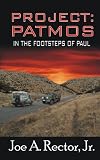 Project Patmos: In The Footsteps of Paul (Project Patmos Vol. 1)