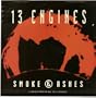 13 Engines - Smoke & Ashes