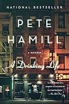 A Drinking Life: A Memoir A Drinking Life: A Memoir