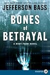 Bones of Betrayal LP: A Body Farm Novel (Body Farm)