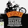 Enforcer: The Real Story of One of Australia’s Most Feared Outlaw Bikers