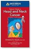 Johns Hopkins Patients' Guide to Head and Neck Cancer (Johns Hopkins Medicine)